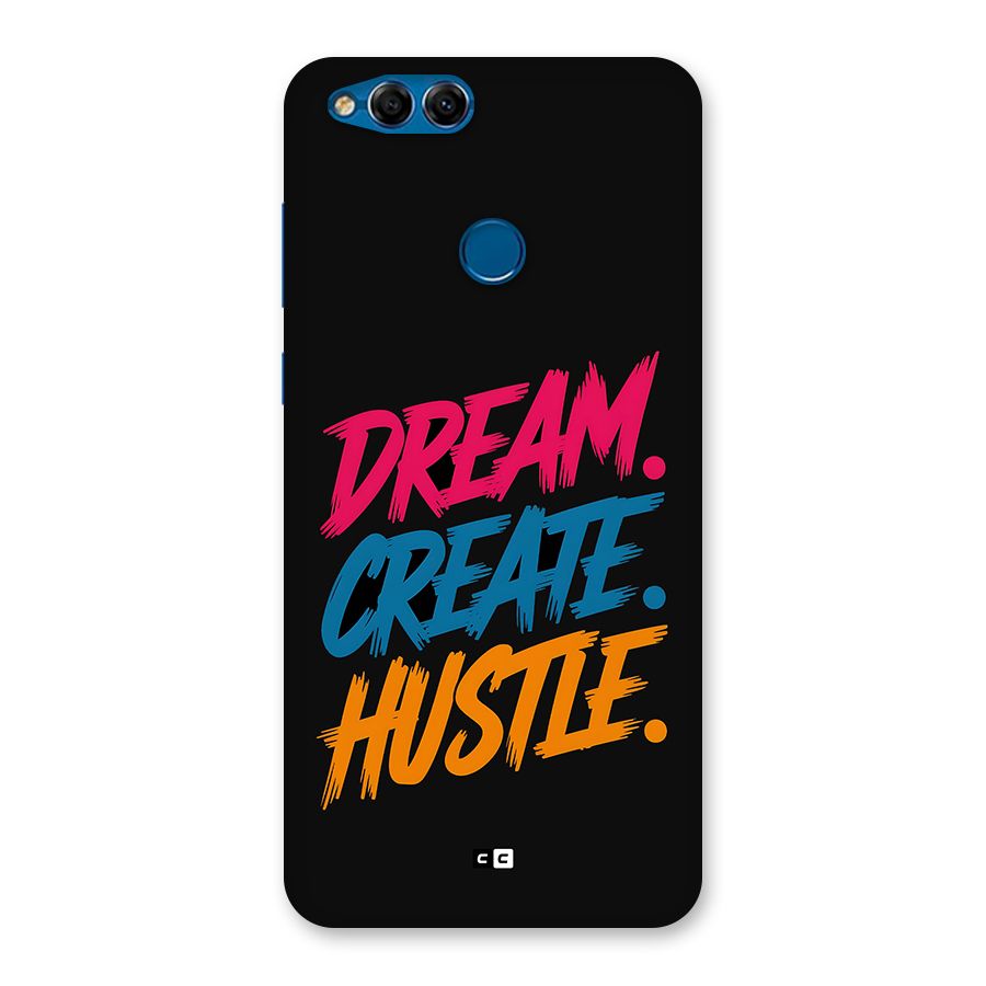 Dream Create Hustle Back Case for Honor 7X