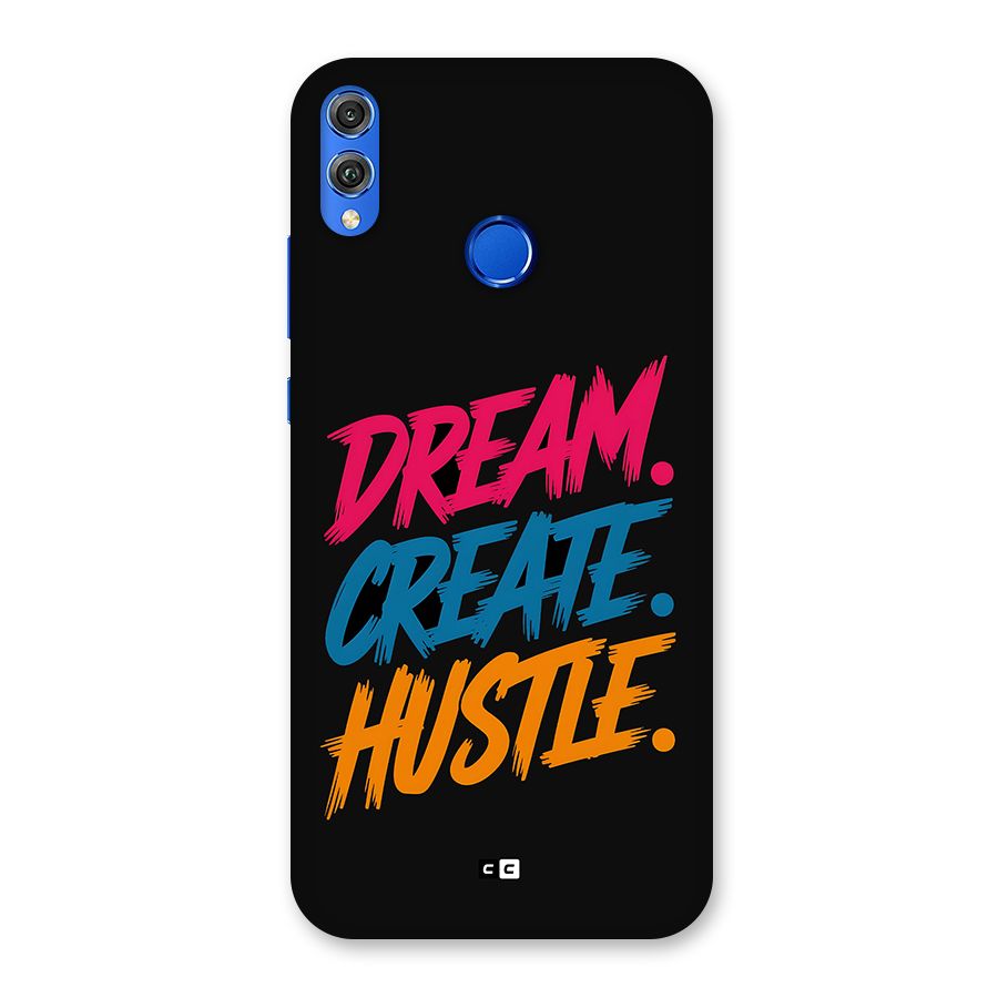Dream Create Hustle Back Case for Honor 8X