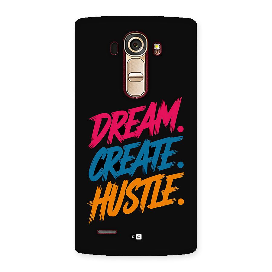Dream Create Hustle Back Case for LG G4