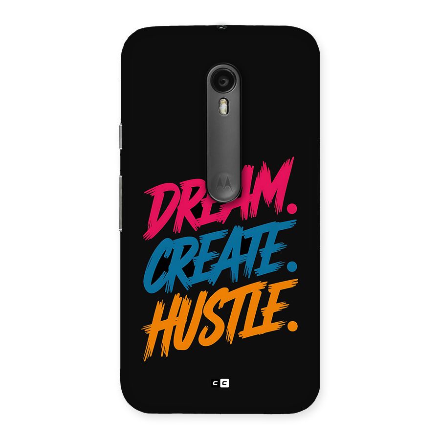 Dream Create Hustle Back Case for Moto G3