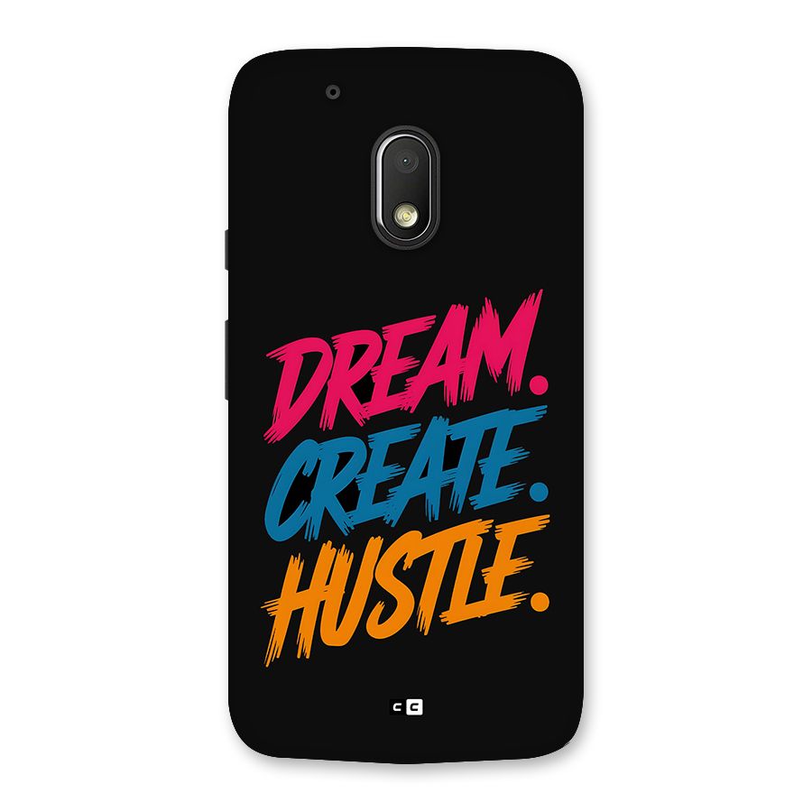 Dream Create Hustle Back Case for Moto G4 Play