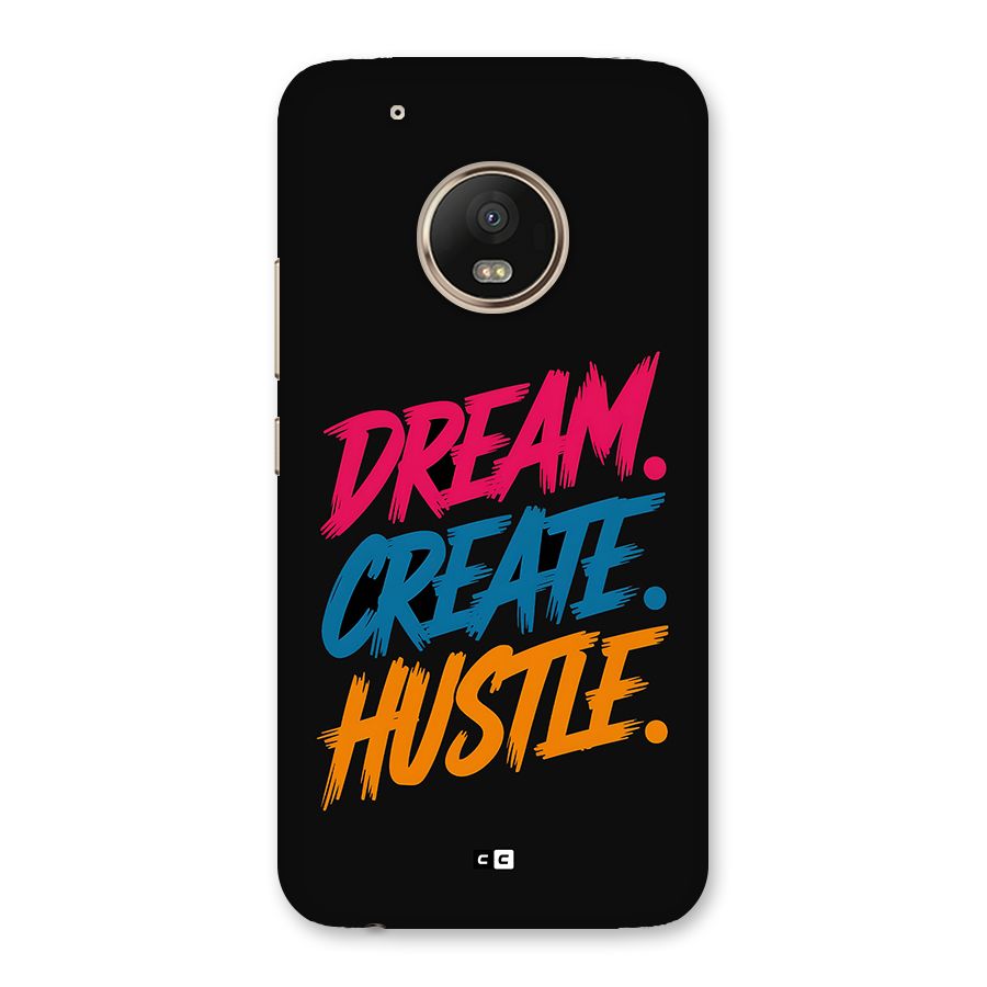 Dream Create Hustle Back Case for Moto G5 Plus