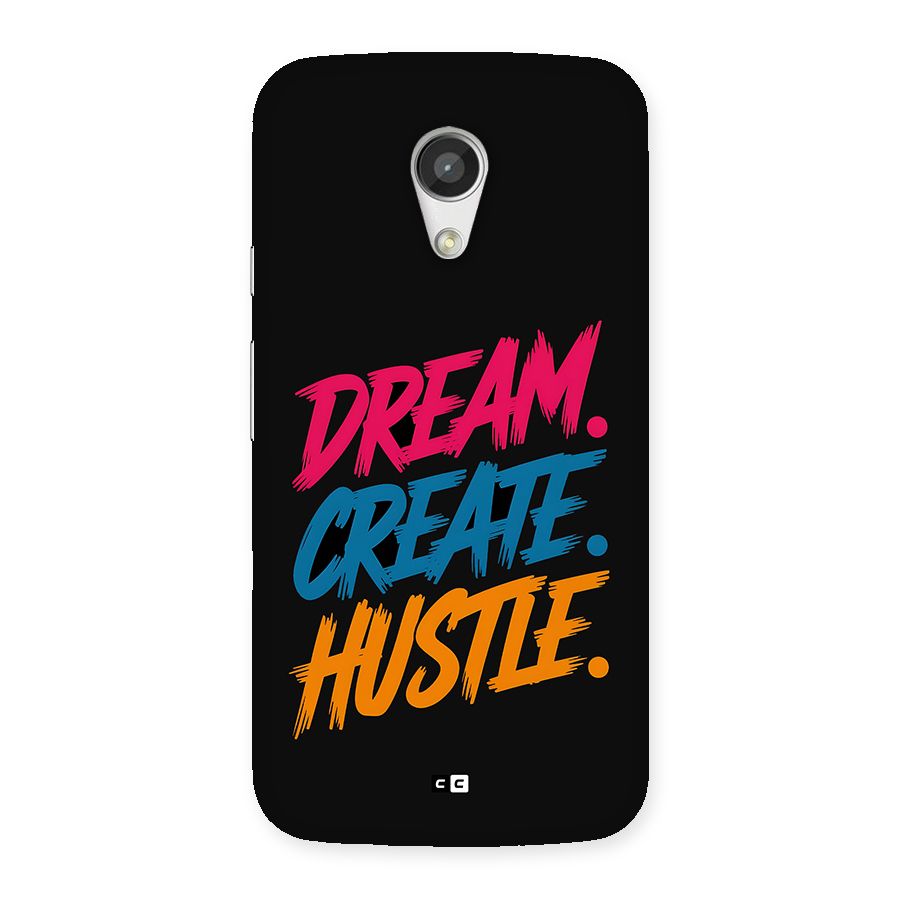 Dream Create Hustle Back Case for Moto G 2nd Gen