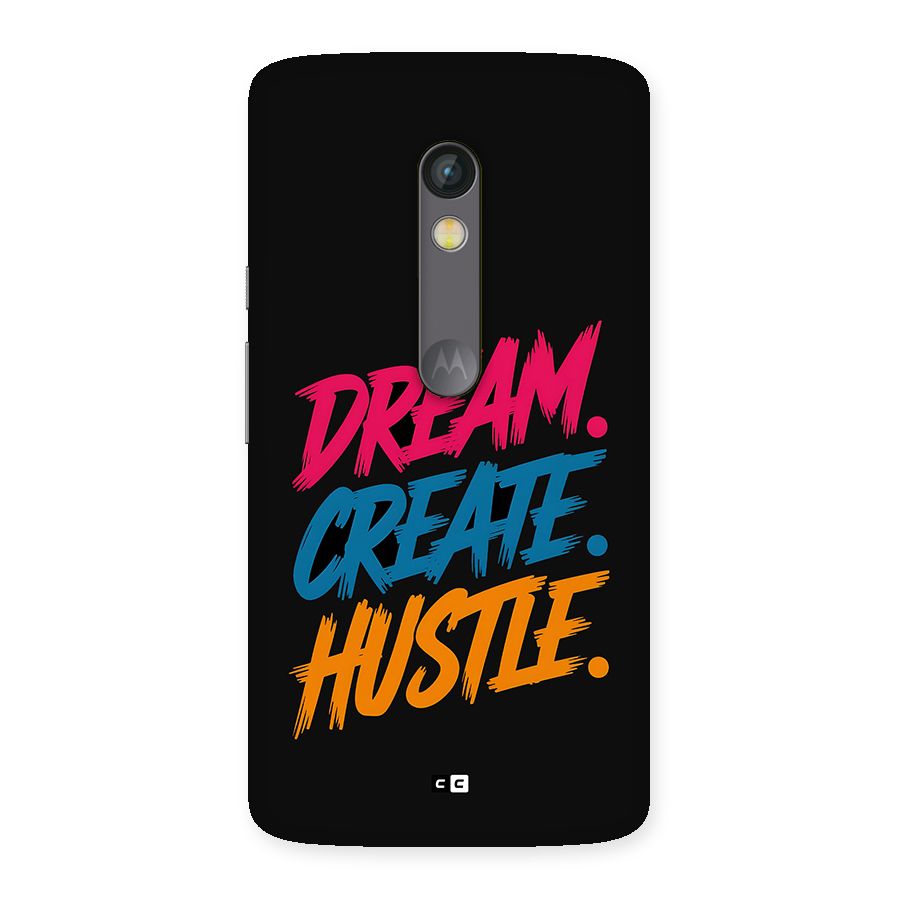 Dream Create Hustle Back Case for Moto X Play