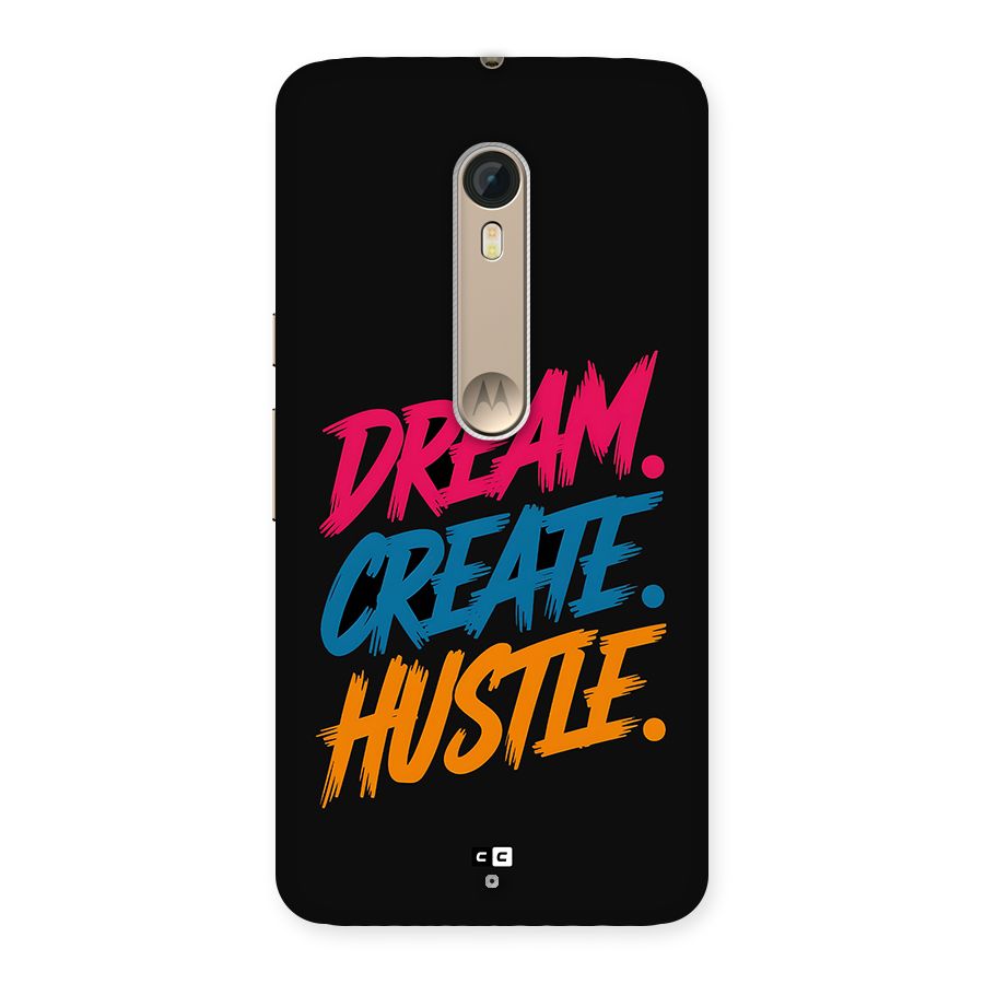 Dream Create Hustle Back Case for Moto X Style