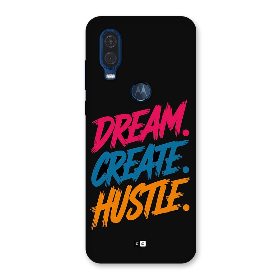 Dream Create Hustle Back Case for Motorola One Vision