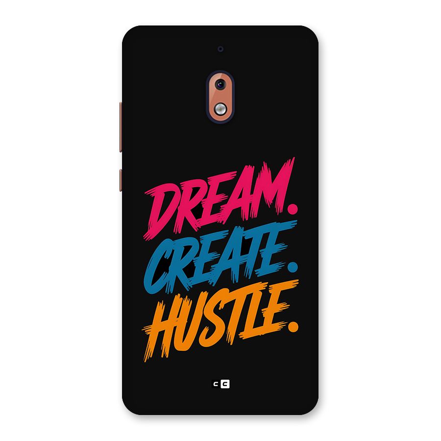 Dream Create Hustle Back Case for Nokia 2.1
