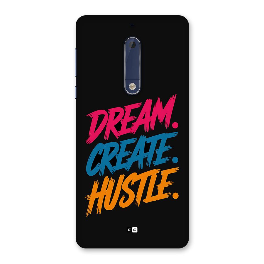 Dream Create Hustle Back Case for Nokia 5