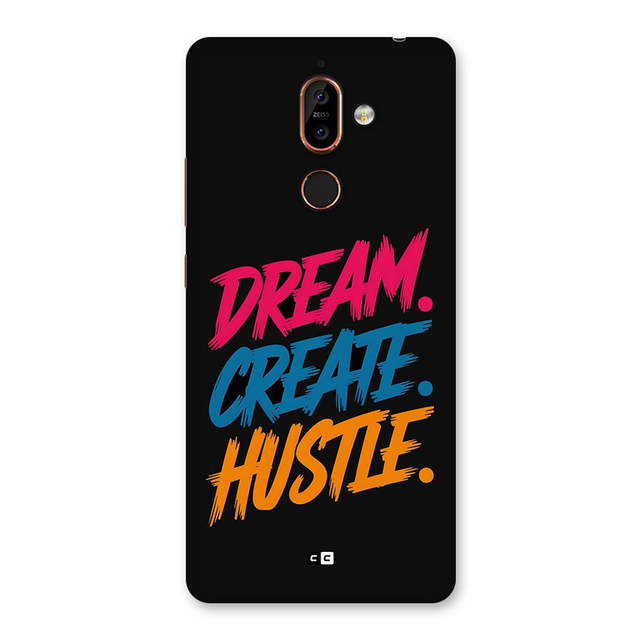 Dream Create Hustle Back Case for Nokia 7 Plus