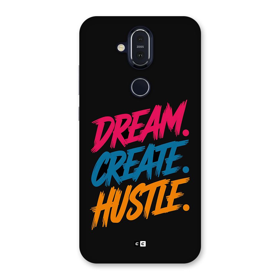 Dream Create Hustle Back Case for Nokia 8.1