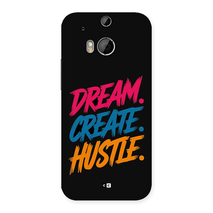 Dream Create Hustle Back Case for One M8