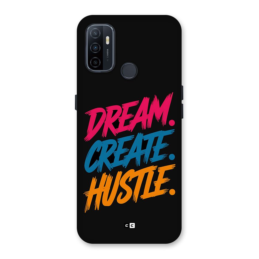Dream Create Hustle Back Case for Oppo A32