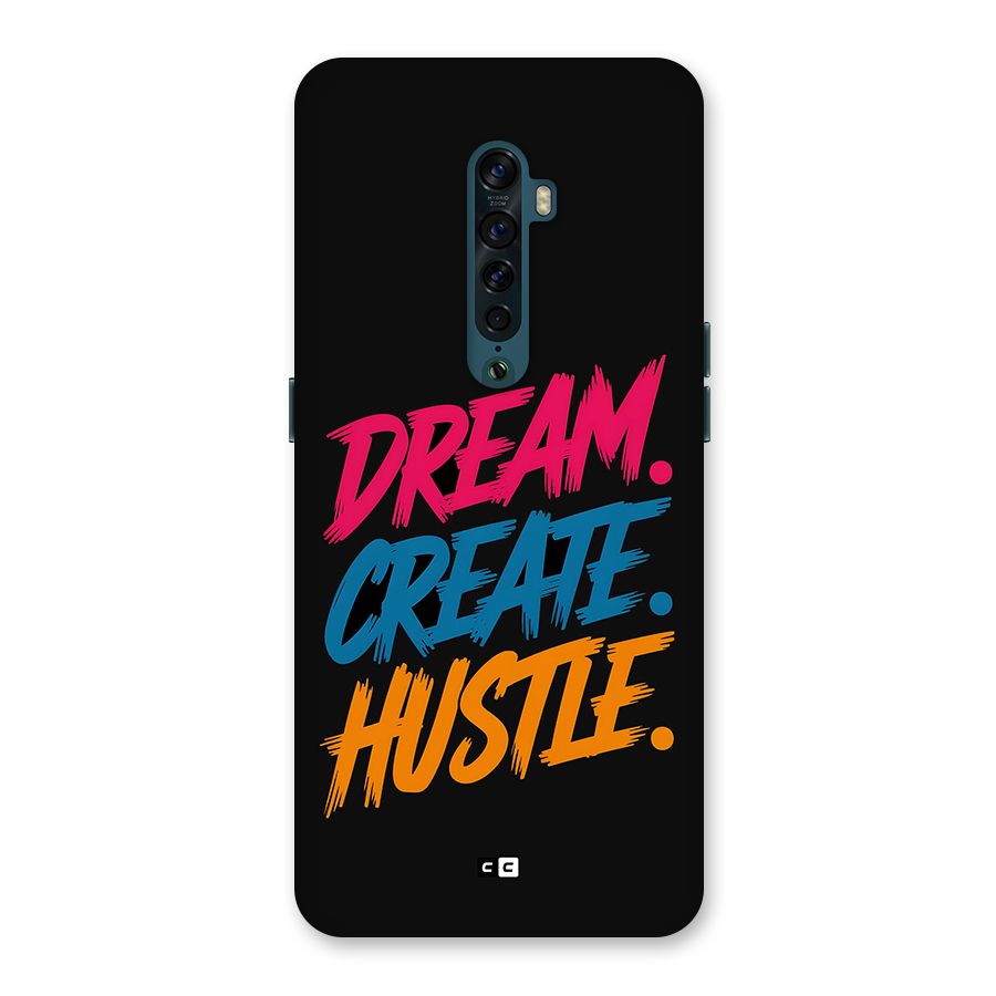 Dream Create Hustle Back Case for Oppo Reno2