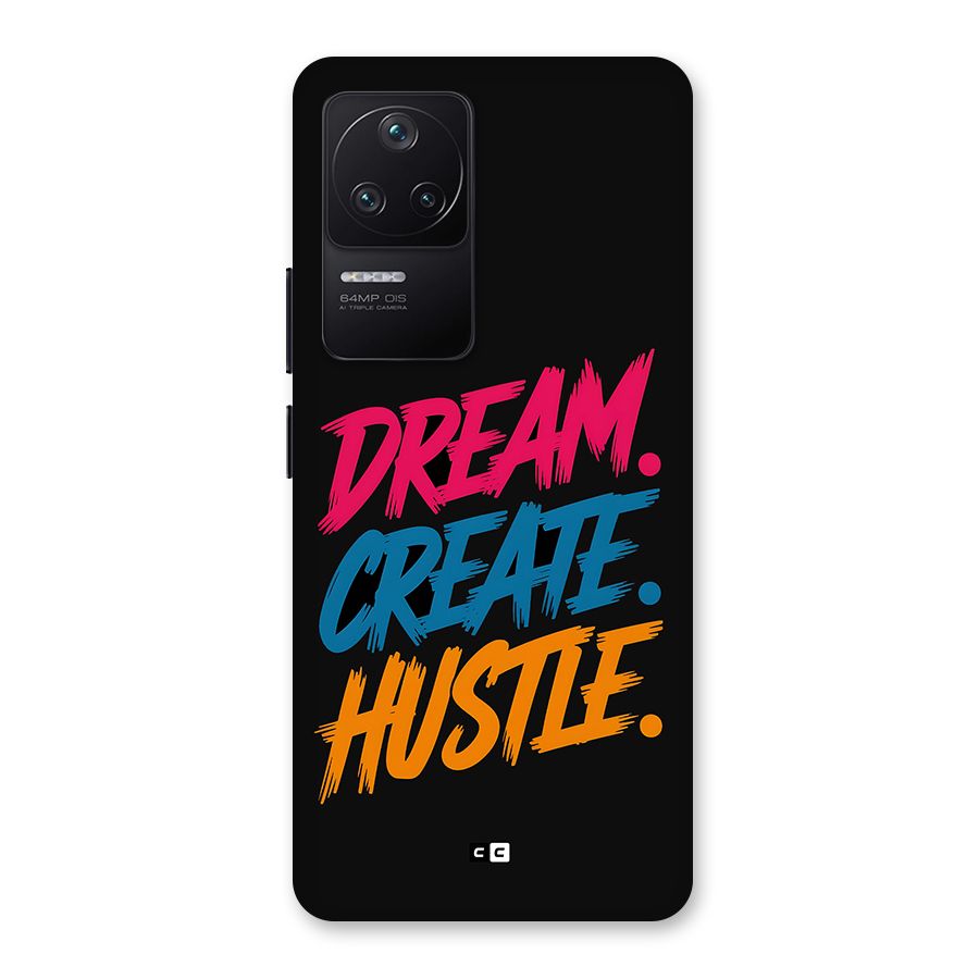 Dream Create Hustle Back Case for Poco F4 5G