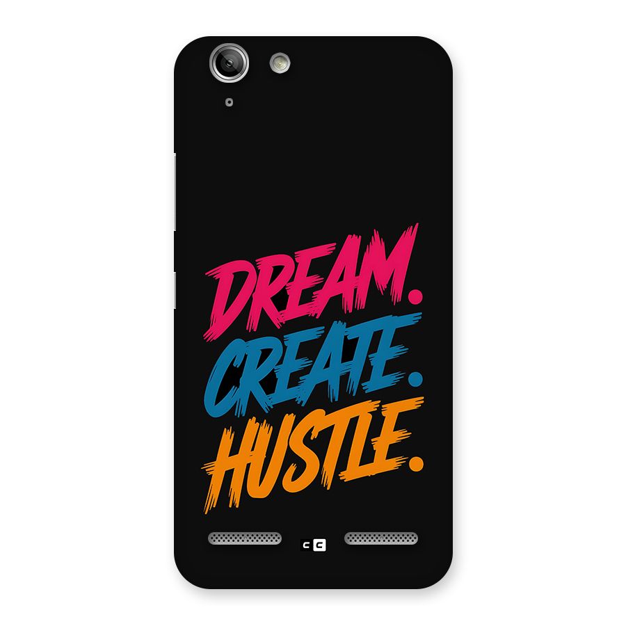 Dream Create Hustle Back Case for Vibe K5