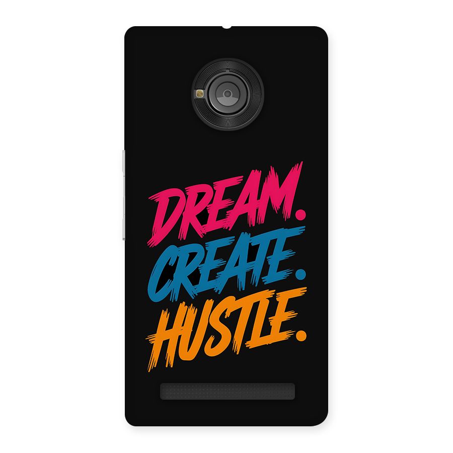 Dream Create Hustle Back Case for Yuphoria