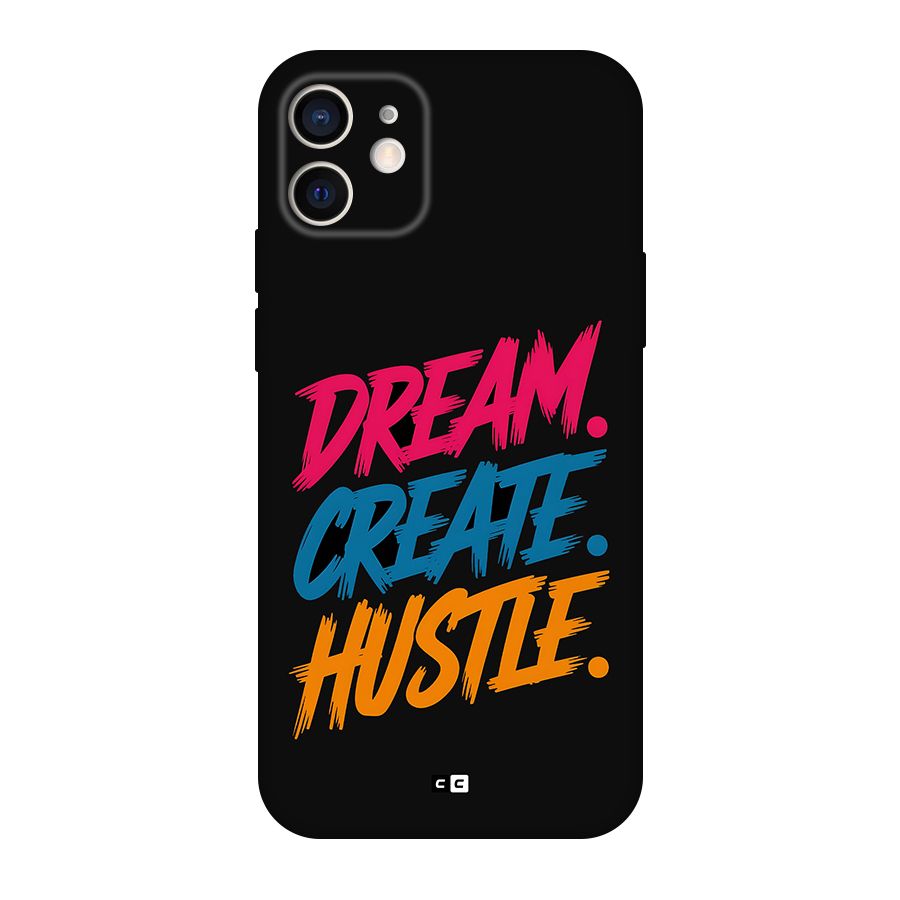 Dream Create Hustle Back Case for iPhone 12