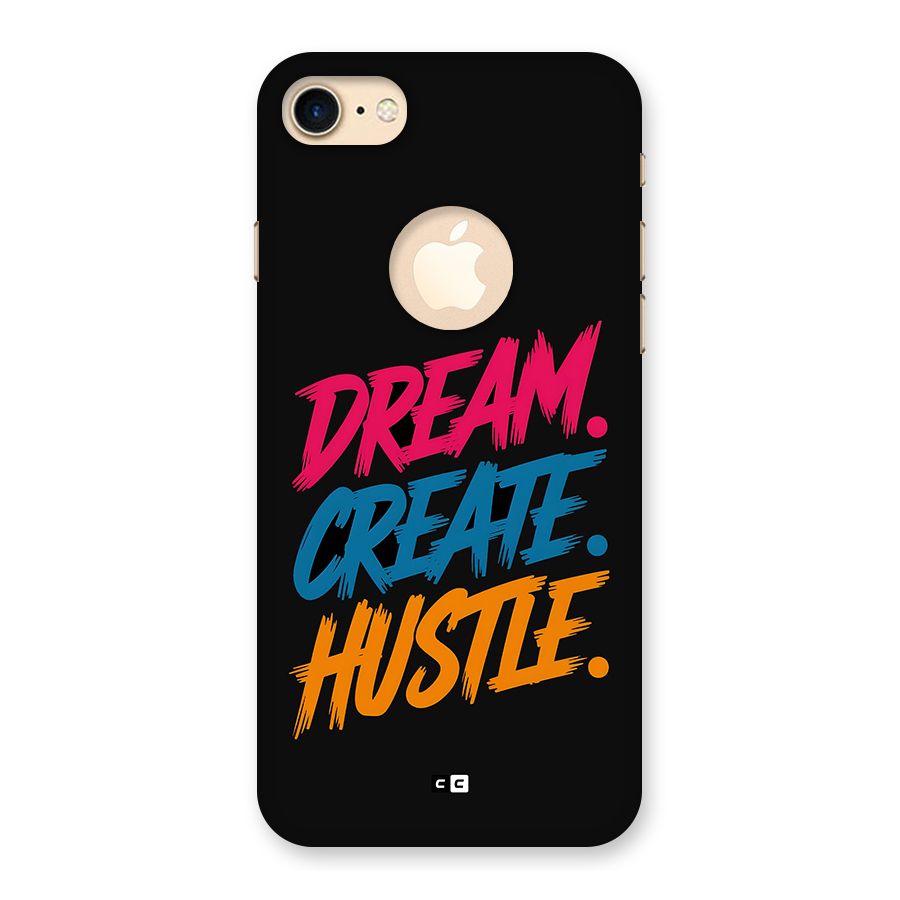 Dream Create Hustle Back Case for iPhone 7 Logo Cut