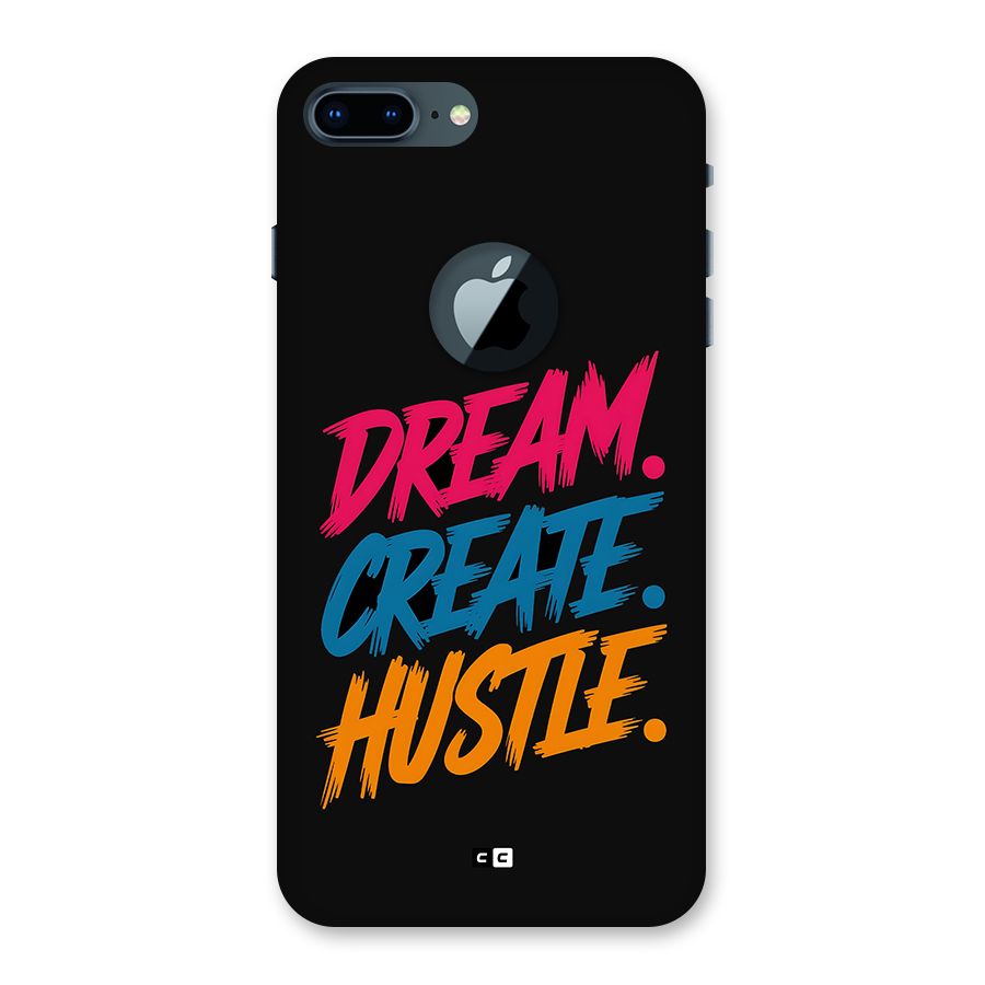 Dream Create Hustle Back Case for iPhone 7 Plus Logo Cut