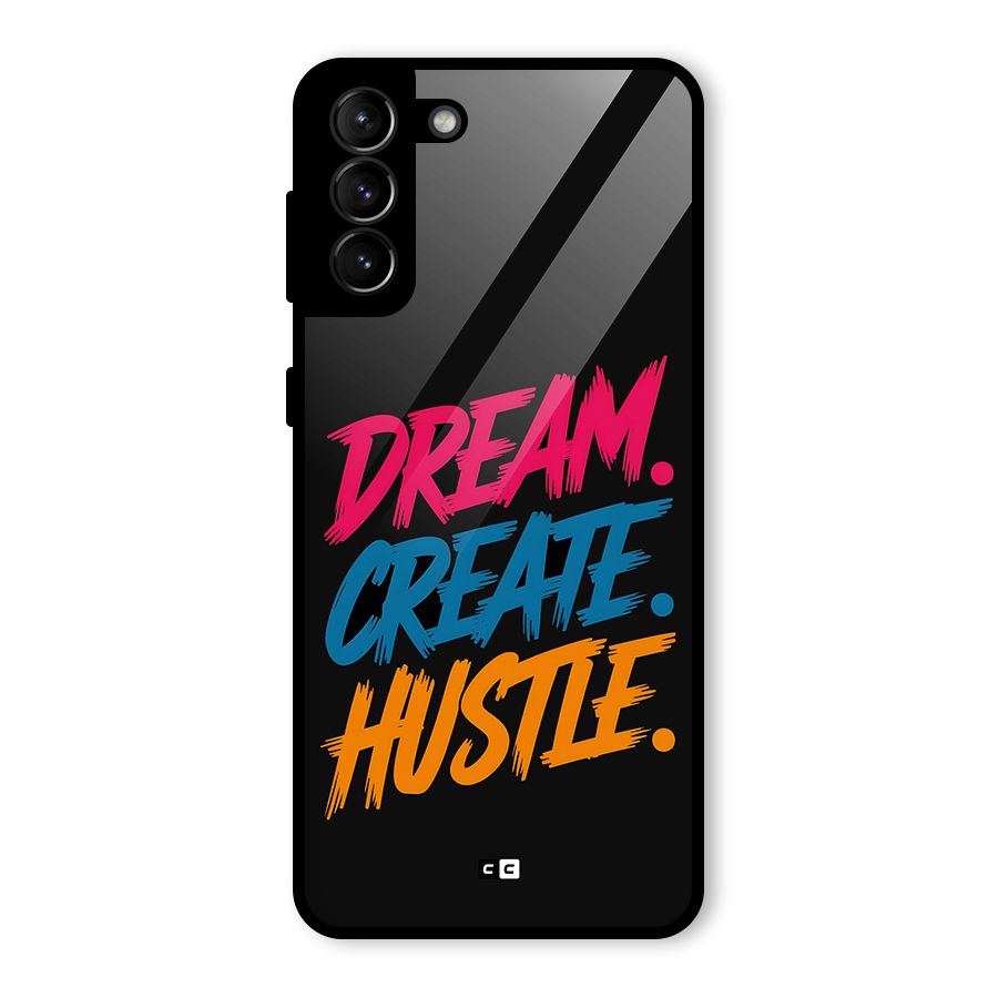 Dream Create Hustle Glass Back Case for Galaxy S21 Plus