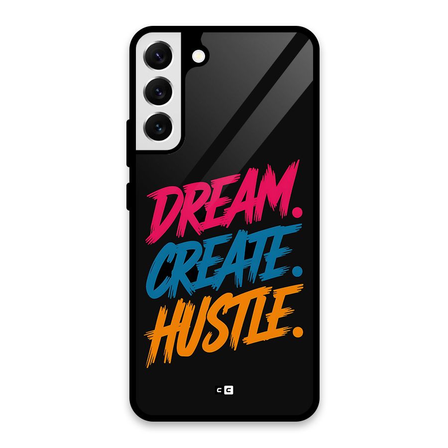 Dream Create Hustle Glass Back Case for Galaxy S22 Plus 5G