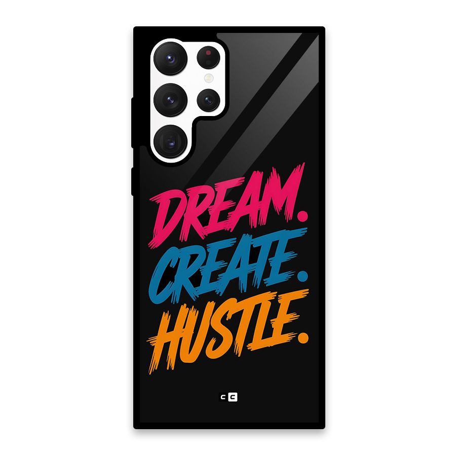 Dream Create Hustle Glass Back Case for Galaxy S22 Ultra 5G