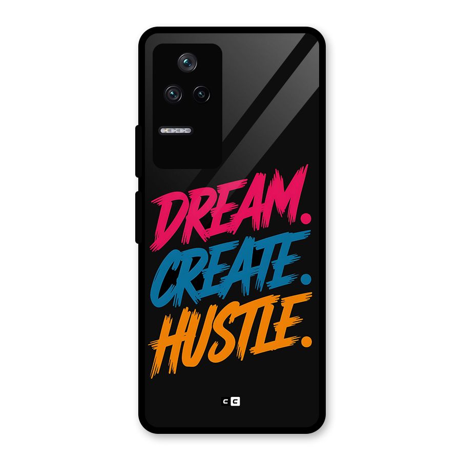 Dream Create Hustle Glass Back Case for Poco F4 5G