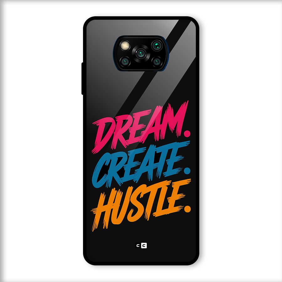 Dream Create Hustle Glass Back Case for Poco X3