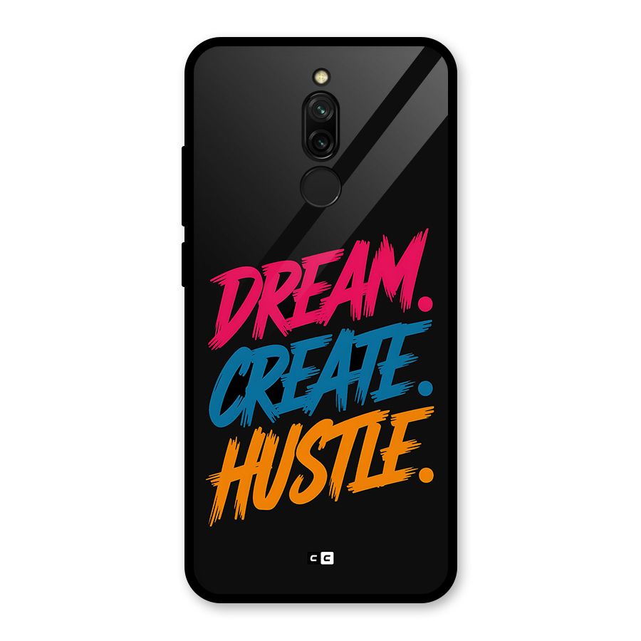 Dream Create Hustle Glass Back Case for Redmi 8