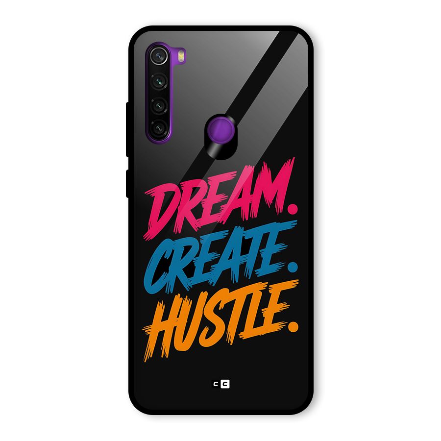 Dream Create Hustle Glass Back Case for Redmi Note 8