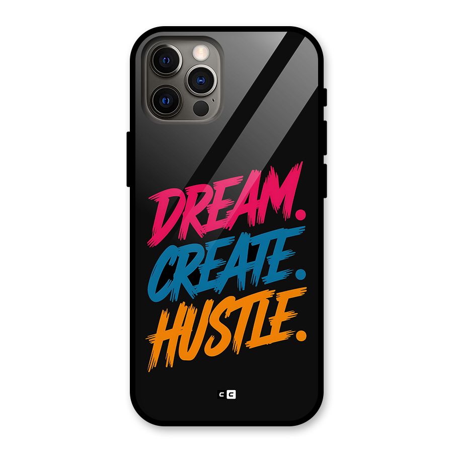 Dream Create Hustle Glass Back Case for iPhone 12 Pro