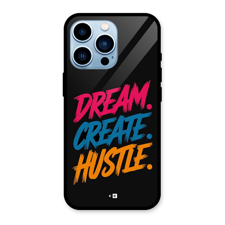 Dream Create Hustle Glass Back Case for iPhone 13 Pro