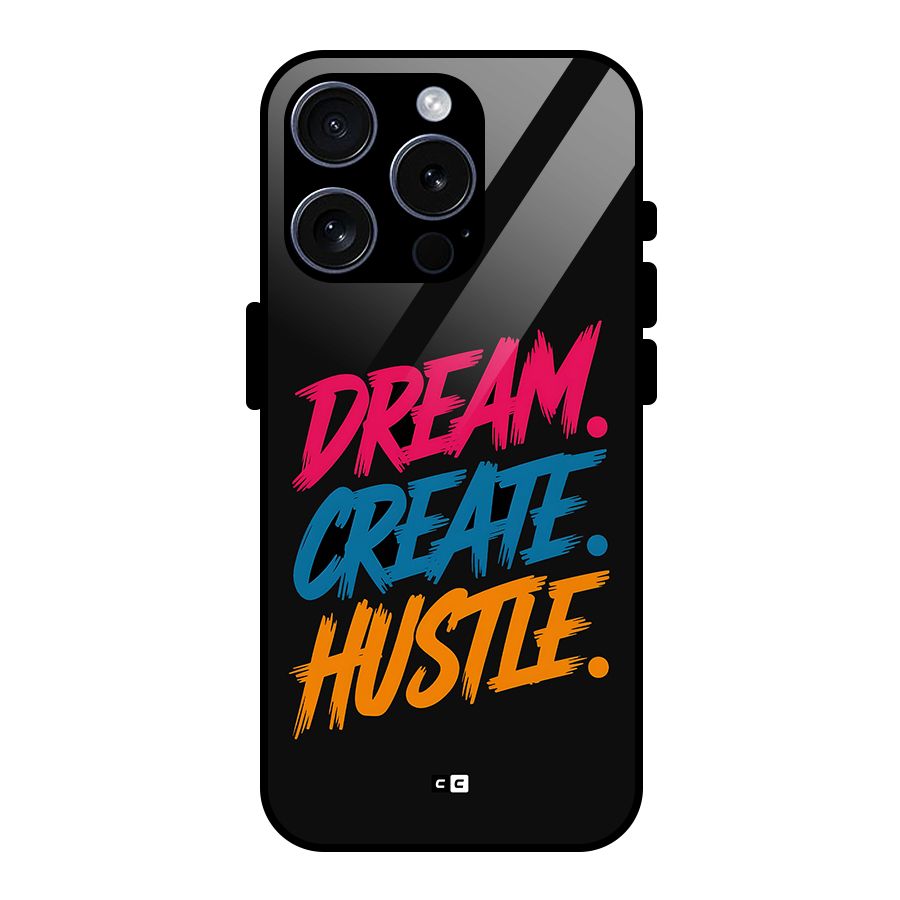 Dream Create Hustle Glass Back Case for iPhone 15 Pro