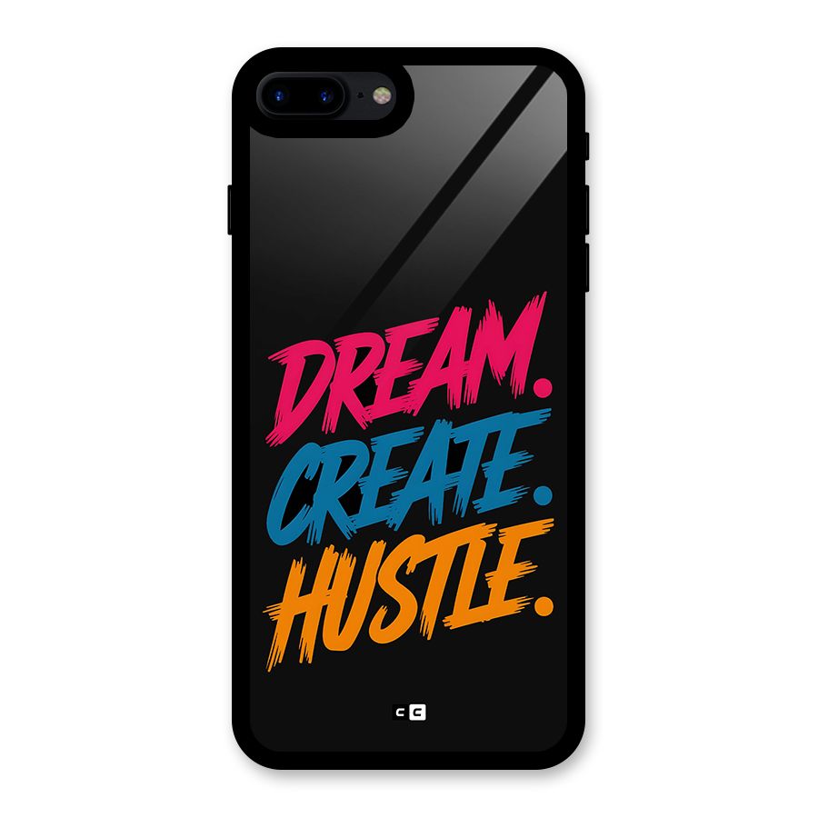 Dream Create Hustle Glass Back Case for iPhone 8 Plus