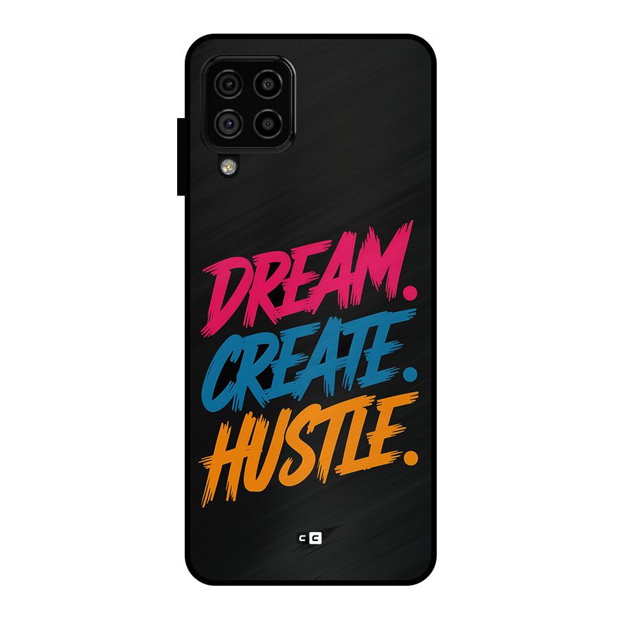 Dream Create Hustle Metal Back Case for Galaxy A22 4G