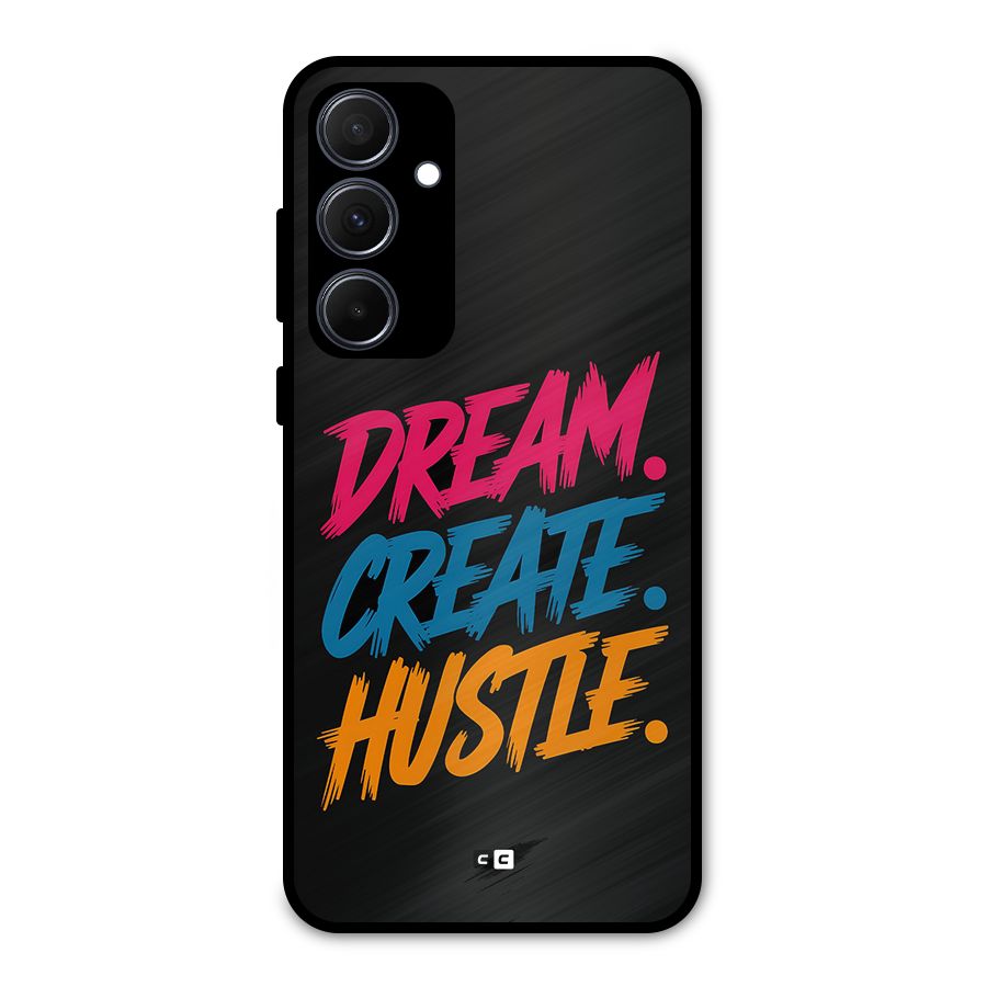 Dream Create Hustle Metal Back Case for Galaxy A35