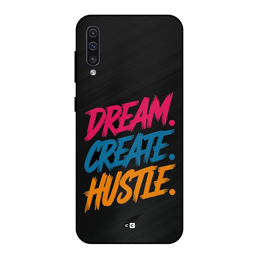 Dream Create Hustle Metal Back Case for Galaxy A50s