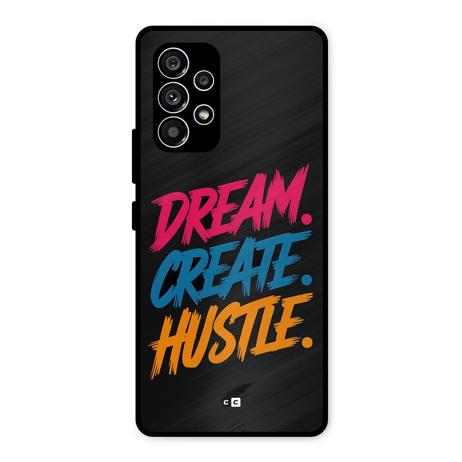 Dream Create Hustle Metal Back Case for Galaxy A53 5G