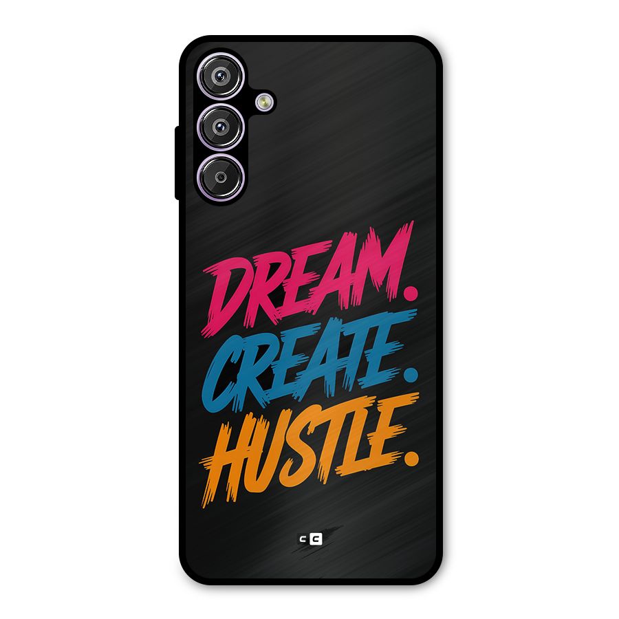 Dream Create Hustle Metal Back Case for Galaxy M15
