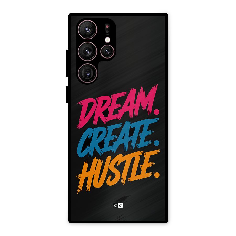 Dream Create Hustle Metal Back Case for Galaxy S22 Ultra 5G