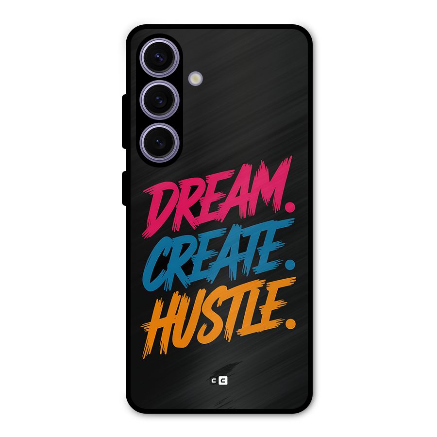 Dream Create Hustle Metal Back Case for Galaxy S24