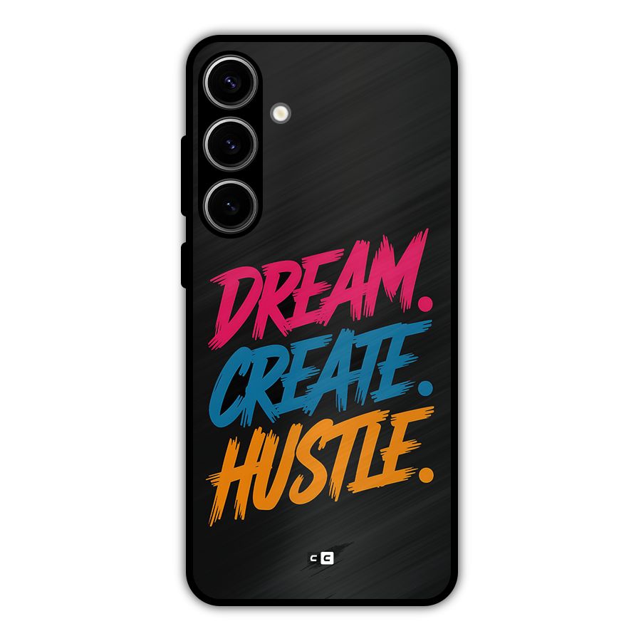 Dream Create Hustle Metal Back Case for Galaxy S24 Plus