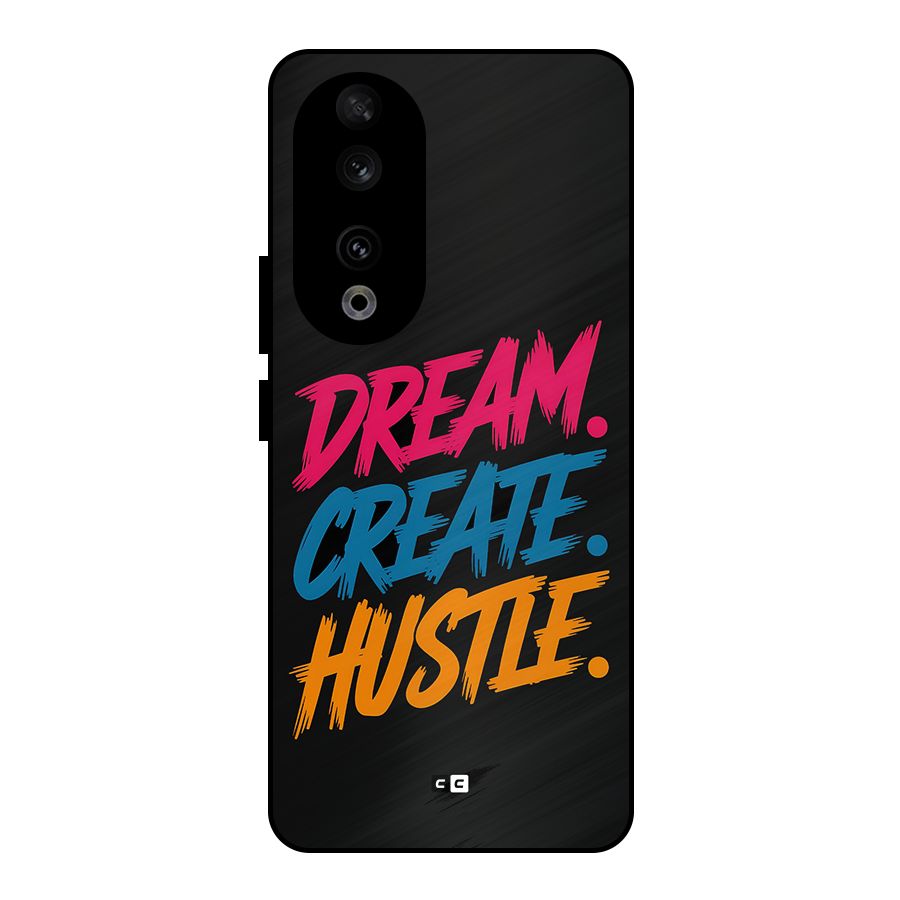 Dream Create Hustle Metal Back Case for Honor 90