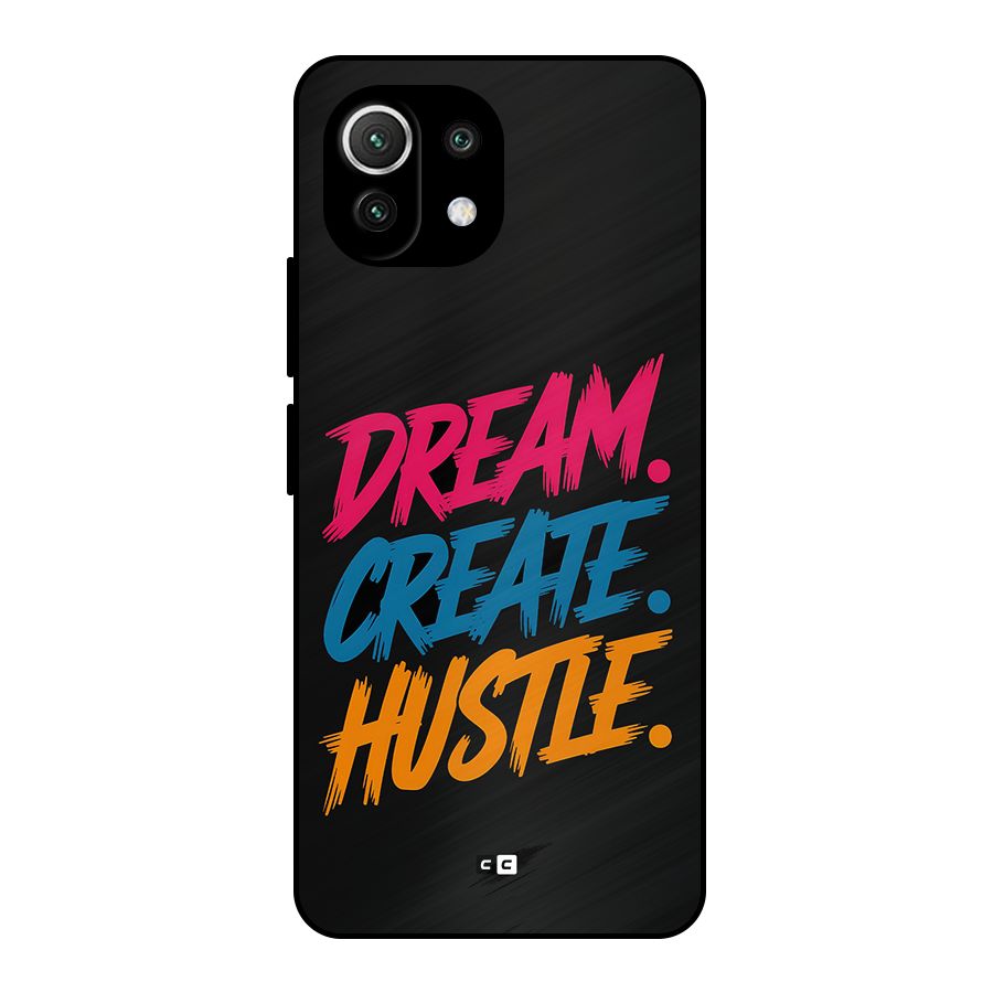 Dream Create Hustle Metal Back Case for Mi 11 Lite