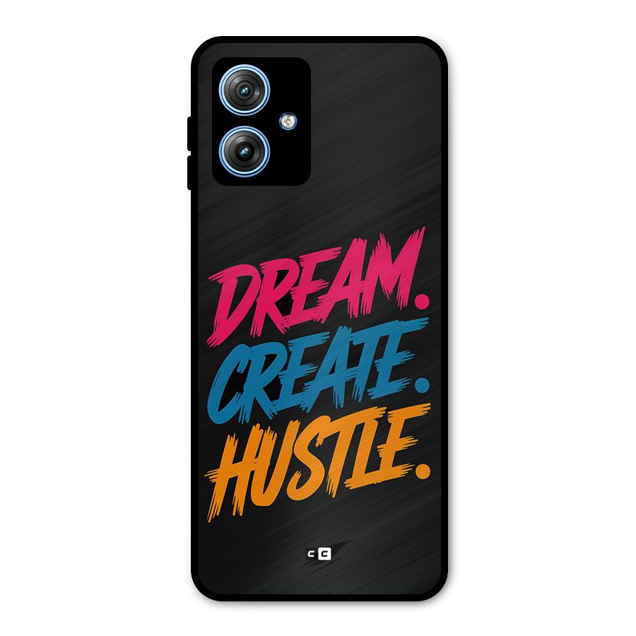 Dream Create Hustle Metal Back Case for Moto G54