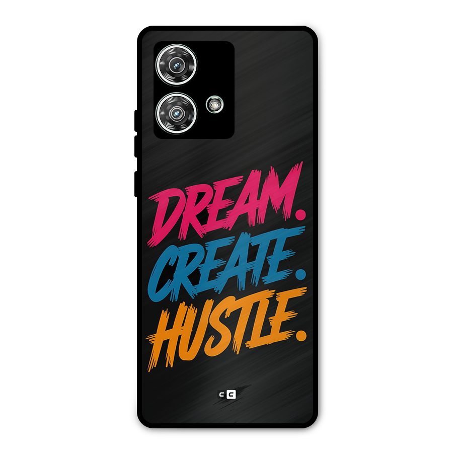 Dream Create Hustle Metal Back Case for Motorola Edge 40 Neo