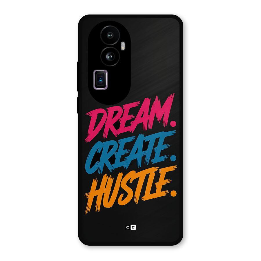 Dream Create Hustle Metal Back Case for Oppo Reno10 Pro Plus