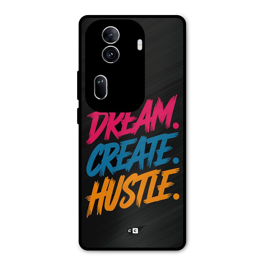 Dream Create Hustle Metal Back Case for Oppo Reno11 Pro 5G