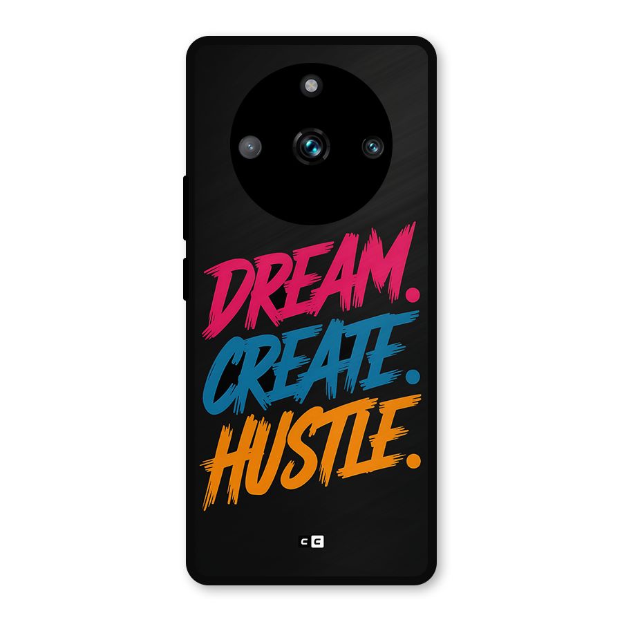 Dream Create Hustle Metal Back Case for Realme 11 Pro Plus