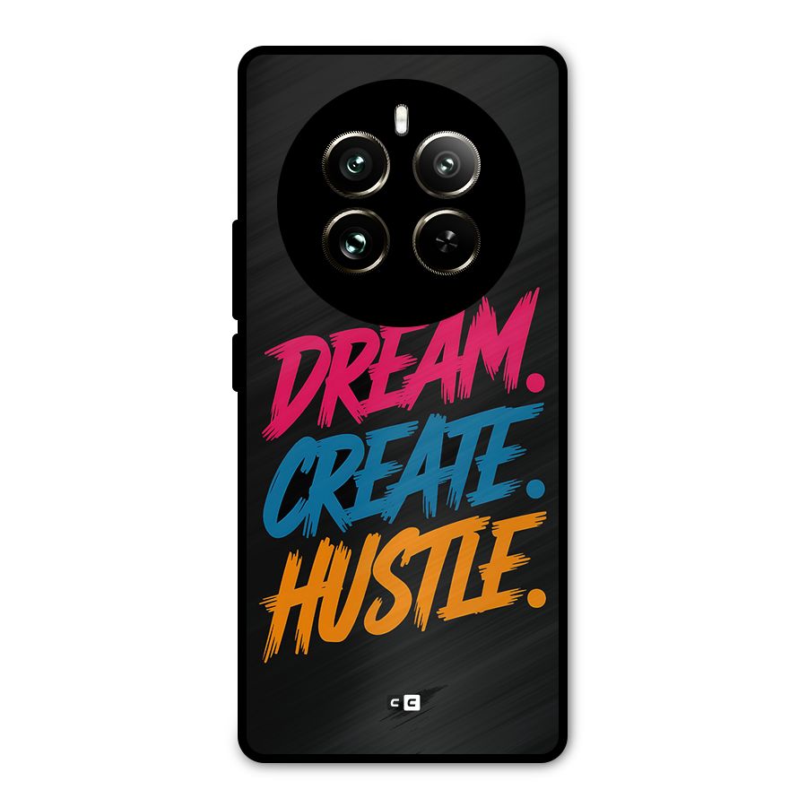 Dream Create Hustle Metal Back Case for Realme 12 Pro
